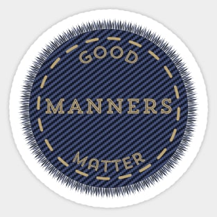 Good Manners Matter Sticker